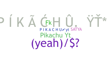 নিকনেম - PikachuYT