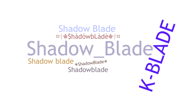 নিকনেম - shadowblade