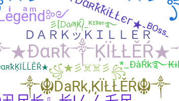 নিকনেম - darkkiller