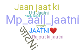 নিকনেম - Jaatni