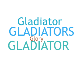 নিকনেম - gladiators
