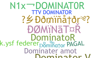 নিকনেম - Dominator