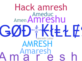 নিকনেম - Amresh