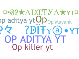 নিকনেম - Opadityayt