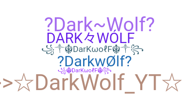 নিকনেম - darkwolf