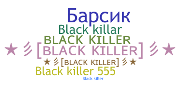 নিকনেম - blackkiller