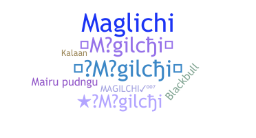 নিকনেম - Magilchi