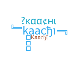 নিকনেম - kaachi