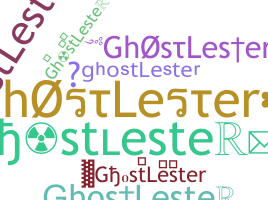 নিকনেম - ghostLester