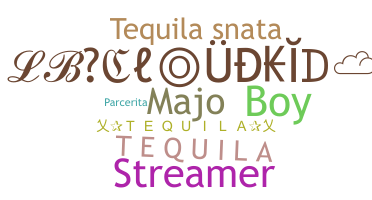 নিকনেম - Tequila