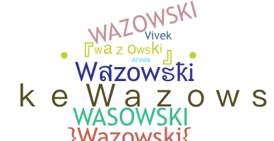 নিকনেম - Wazowski