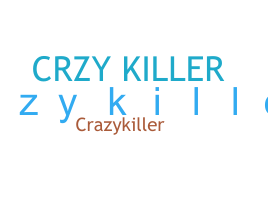 নিকনেম - CRzyKiller