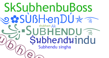 নিকনেম - Subhendu