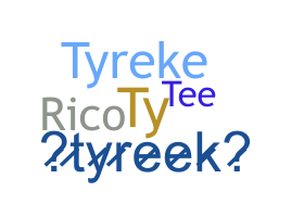 নিকনেম - Tyreek