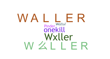 নিকনেম - Waller