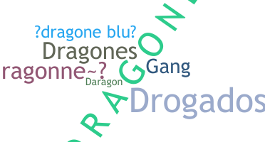 নিকনেম - Dragone