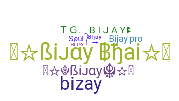 নিকনেম - Bijay