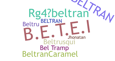 নিকনেম - Beltran