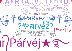 নিকনেম - Parvez