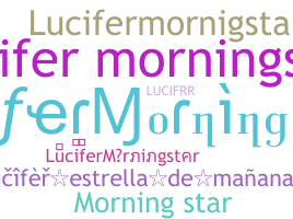 নিকনেম - LuciferMorningstar