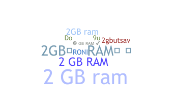 নিকনেম - 2GBRAM