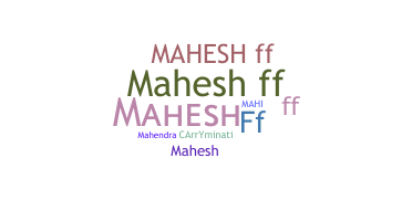 নিকনেম - Maheshff