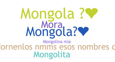 নিকনেম - Mongola