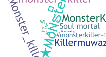 নিকনেম - Monsterkiller