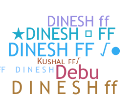 নিকনেম - DineshFf