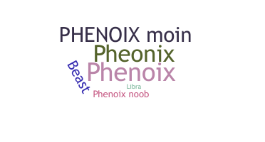 নিকনেম - phenoix