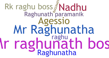 নিকনেম - Raghunath
