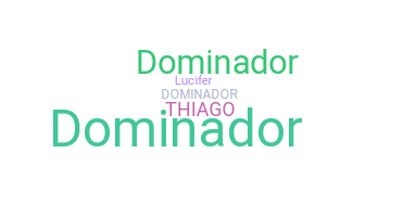 নিকনেম - Dominador