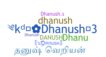 নিকনেম - Danush