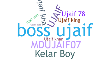 নিকনেম - Ujaif