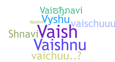 নিকনেম - Vaishnavi