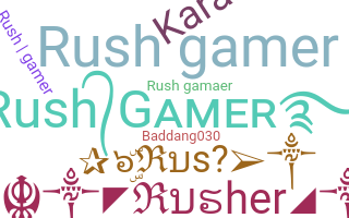 নিকনেম - Rushgamer