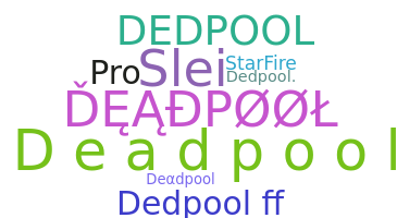 নিকনেম - dedpool