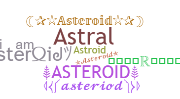 নিকনেম - Asteroid