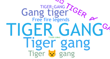 নিকনেম - TigerGang