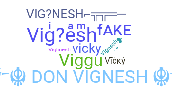 নিকনেম - Vignesh