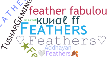 নিকনেম - Feathers
