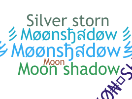 নিকনেম - Moonshadow