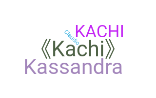 নিকনেম - Kachi