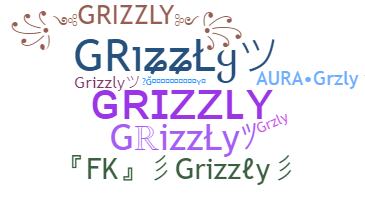 নিকনেম - Grizzly
