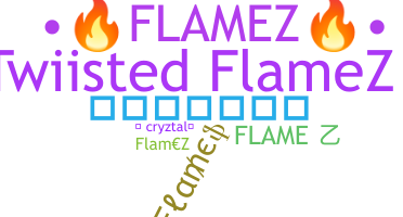 নিকনেম - Flamez