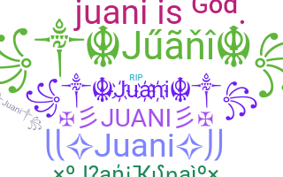 নিকনেম - Juani