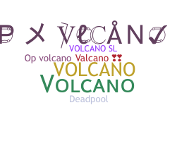 নিকনেম - Volcano